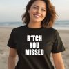 Tom Macdonald Bitch You Missed Shirt2