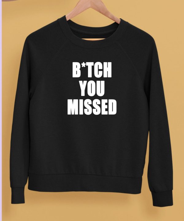 Tom Macdonald Bitch You Missed Shirt5