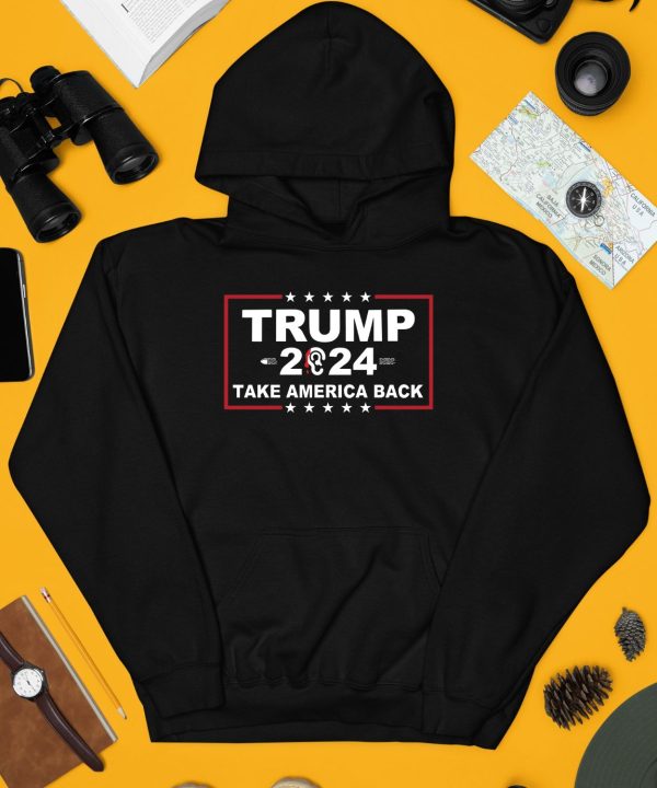 Trump 2024 Ears Take Amrica Back Shirt4