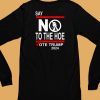 Walter Hudson Say No Kamala The Hoe Vote Trump 2024 Shirt6