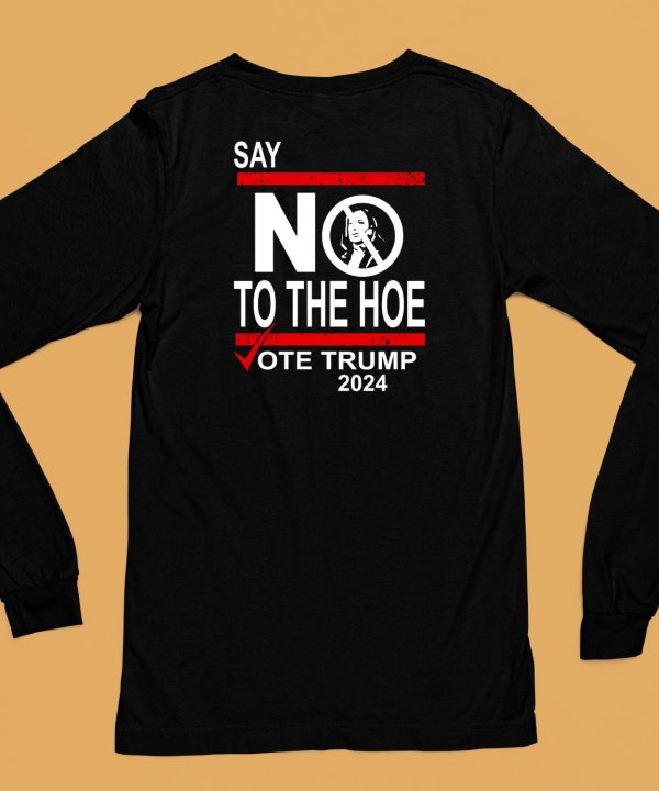 Walter Hudson Say No Kamala The Hoe Vote Trump 2024 Shirt6