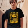 Catchinglizards My Kink Is Karma Skull Shirt0