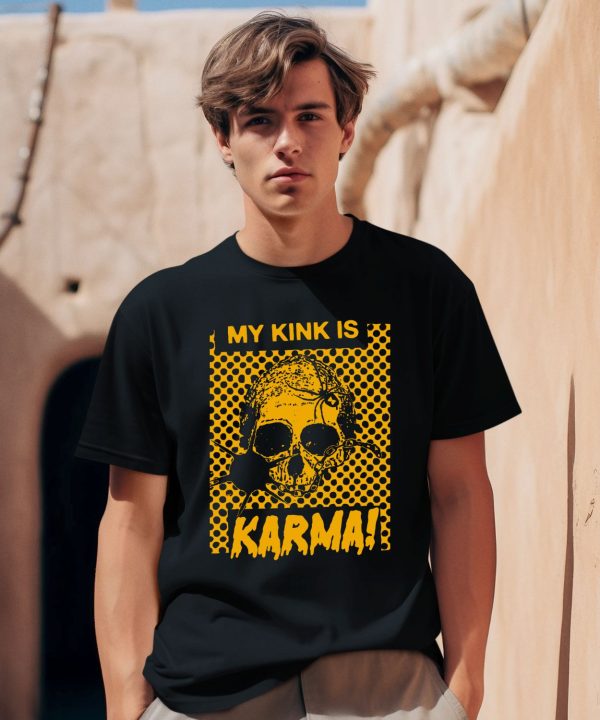 Catchinglizards My Kink Is Karma Skull Shirt0