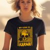 Catchinglizards My Kink Is Karma Skull Shirt1