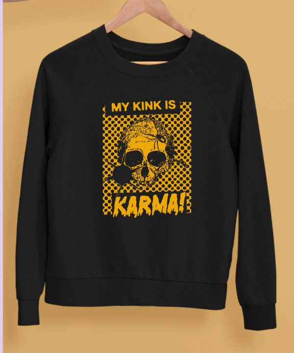 Catchinglizards My Kink Is Karma Skull Shirt5