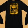 Catchinglizards My Kink Is Karma Skull Shirt6