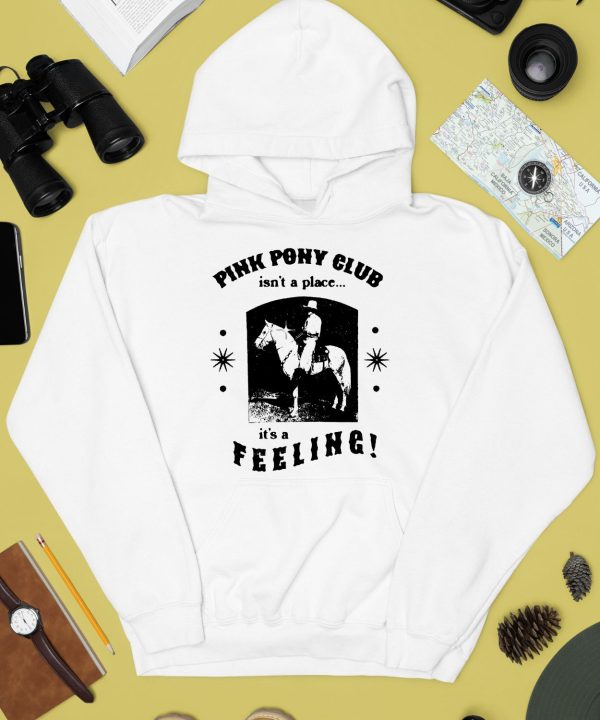 Catchinglizards Pink Pony Club Isnt A Place Its A Feeling Shirt3