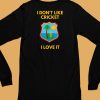 Dreadlock Holiday I Dont Like Cricket I Love It Shirt6