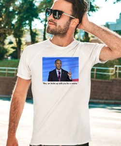 Hakeem Jeffries To Trump Bro We Broke Up With You For A Reason Shirt1