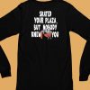 Henry Jones Studio Merch Skated Your Plaza But Nobody Knew You Shirt6