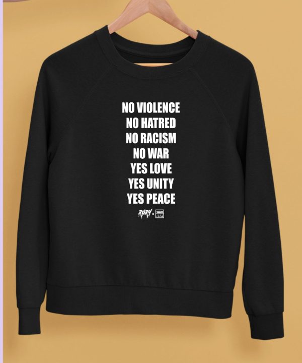 Its Rory Merch No Violence No Hatred No Racism No War Yes Love Yes Unity Yes Peace Shirt5