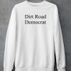 Jess Piper Dirt Road Democrat Shirt4