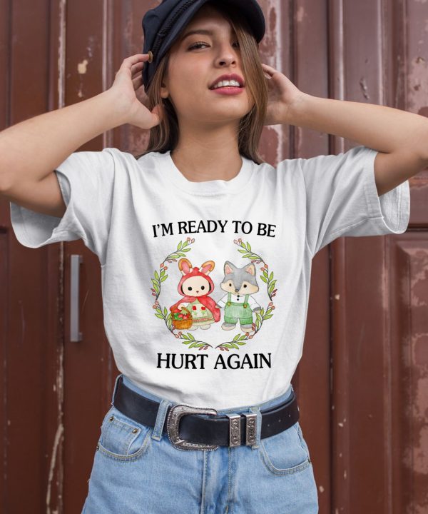 Jmcgg Im Ready To Be Hurt Again Shirt