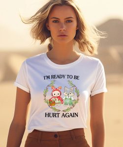 Jmcgg Im Ready To Be Hurt Again Shirt0