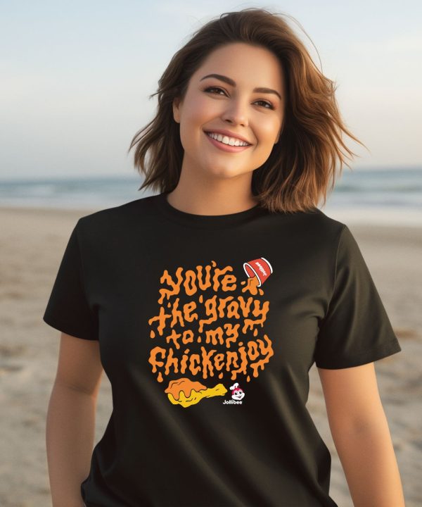 Jollibee Youre The Gravy To My Chickenjoy Shirt