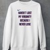 Kevin Durant Wearing Havent Lost My Virginity Because I Never Lose Hoodie4