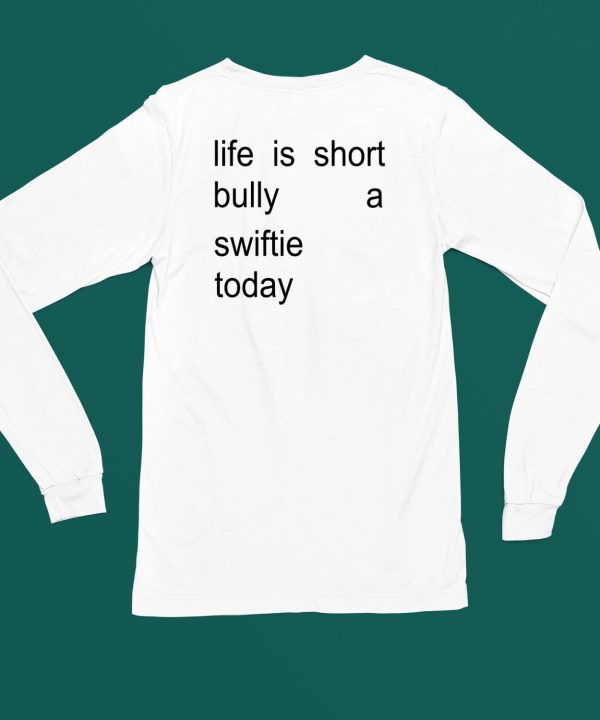 Life Is Short Bully A Swiftie Today Shirt5