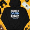 Mind Your Damn Business Tim Walz Shirt4