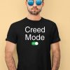 Mostlysports Creed Mode On Shirt3