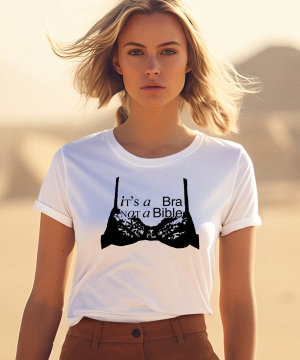 Nieve Ella Its A Bra Not A Bible Shirt0