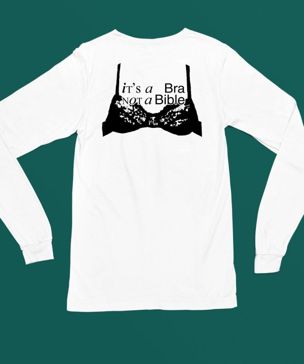 Nieve Ella Its A Bra Not A Bible Shirt5