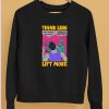 Raskolapparel Think Less Lift More Shirt5