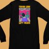 Raskolapparel Think Less Lift More Shirt6