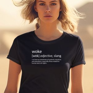 Stevie Joe Payne Wearing Woke Definition To Have An Awareness Of Systemic Injustices Shirt