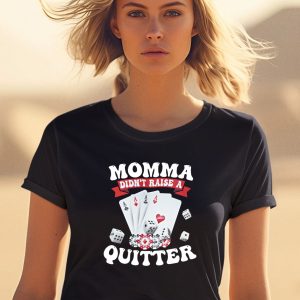 Summerhays Bros Momma Didnt Raise A Quitter Shirt