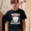 Summerhays Bros Momma Didnt Raise A Quitter Shirt0