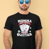 Summerhays Bros Momma Didnt Raise A Quitter Shirt3