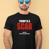 Trump Is A Scab Shawn Fain President United Auto Workers Shirt3