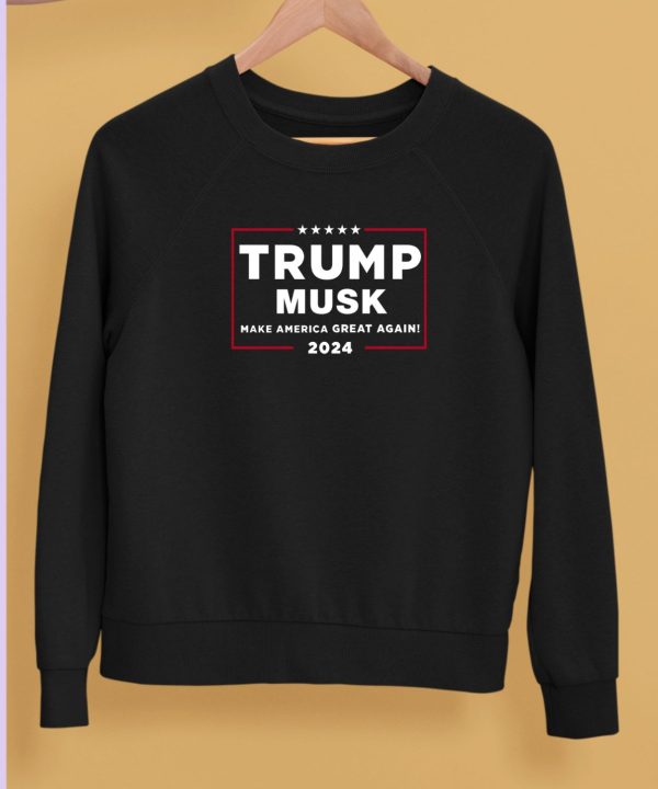 Trump Musk Make America Great Again 2024 Shirt5