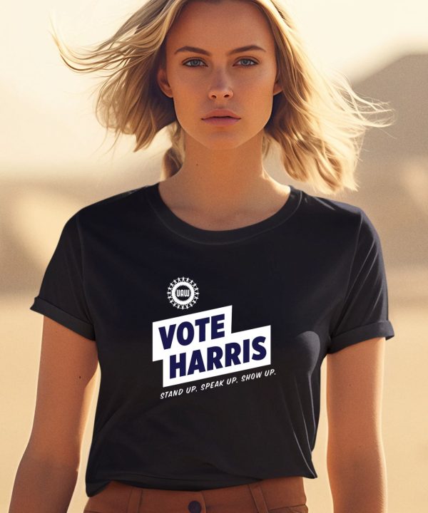 Uawactiongear Merch Vote Harris Stand Up Speak Up Show Up Trump Is A Scab Shirt1