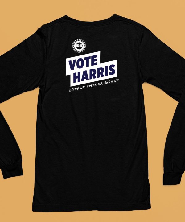 Uawactiongear Merch Vote Harris Stand Up Speak Up Show Up Trump Is A Scab Shirt6