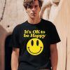 We The Best Store Dj Khaled Its Ok To Be Happy Shirt0