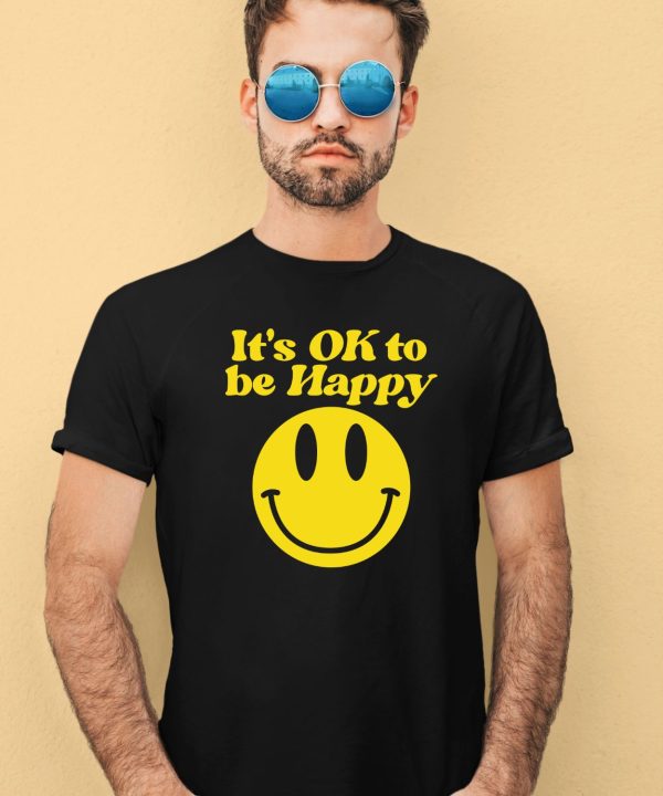 We The Best Store Dj Khaled Its Ok To Be Happy Shirt4