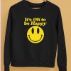 We The Best Store Dj Khaled Its Ok To Be Happy Shirt7